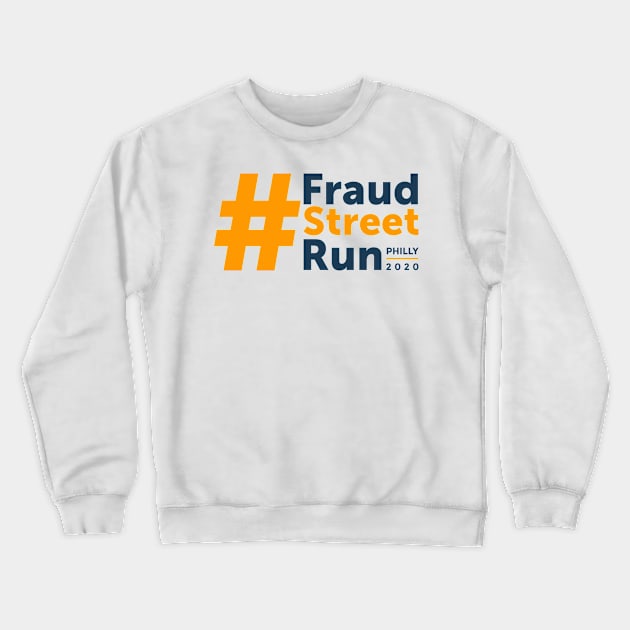 FRAUD STREET RUN PHILLY 2020 Crewneck Sweatshirt by MufaArtsDesigns